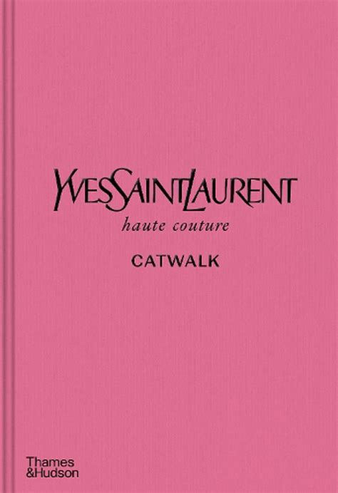 louis vuitton catwalk book|yves saint laurent catwalk book.